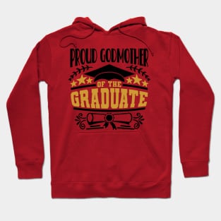 Proud Godmother Of The Graduate Graduation Gift Hoodie